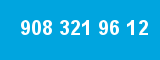 908 321 96 12